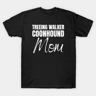 Treeing Walker Coonhound Mom T-Shirt